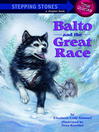 Cover image for Balto and the Great Race
